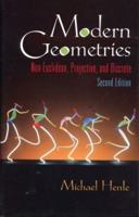 Modern Geometries: Non-Euclidean, Projective, and Discrete Geometry (2nd Edition) 0130323136 Book Cover