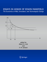 Essays in Honor of Edwin Mansfield: The Economics of R&D, Innovation, and Technological Change 0387250212 Book Cover