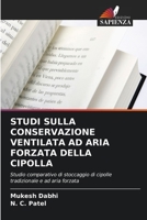 Studi Sulla Conservazione Ventilata Ad Aria Forzata Della Cipolla 6203780324 Book Cover