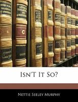 Isn't It So? (1902) 143703649X Book Cover