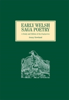 Early Welsh Saga Poetry: A Study and Edition of the Englynion 0859912752 Book Cover