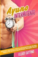 Ayuno Intermitente: Quema Grasa y Gana Músculo a Través Del Ayuno Intermitente para una Rápida Pérdida de Peso y un Estilo de Vida Más Sal 0648562182 Book Cover