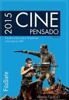 Cine Pensado: Estudios críticos sobre 30 películas estrenadas en 2015 (FilaSiete. Libros de cine) 8494622501 Book Cover