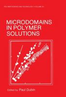 Microdomains in Polymer Solutions (Polymer Science and Technology) 1461292557 Book Cover