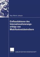 Einflussfaktoren Des Internationalisierungserfolgs Von Mobilfunknetzbetreibern 3835005979 Book Cover