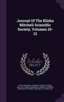 Journal of the Elisha Mitchell Scientific Society, Volumes 10-12... 1272958728 Book Cover