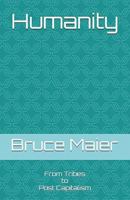 Humanity: From Tribes to Post Capitalism B0FL1BPS1K Book Cover