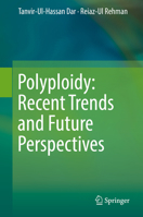 Polyploidy: Recent Trends and Future Perspectives 8132237706 Book Cover