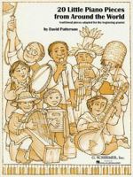 20 Little Piano Pieces from Around the World: Traditional Pieces Adapted for the Beginning Pianist 0793591570 Book Cover