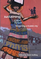 Sustaining Cape Town: Imagining a Liveable City 1920338306 Book Cover