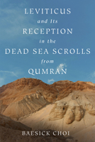 Leviticus and Its Reception in the Dead Sea Scrolls from Qumran 1532692226 Book Cover