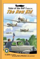 The New Kid (Tales of the RAF) 1929031459 Book Cover