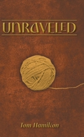 Unraveled 1038322456 Book Cover