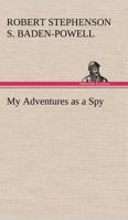 My Adventures As a Spy 1517273005 Book Cover