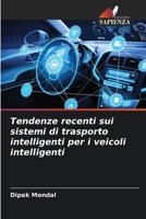 Tendenze recenti sui sistemi di trasporto intelligenti per i veicoli intelligenti 6206204669 Book Cover