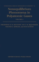 Nonequilibrium Phenomena in Polyatomic Gases: Cross-sections, Scattering and Rarefied Gases Vol 2 (International Series of Monographs on Chemistry) 0198556489 Book Cover