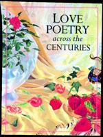 Love Poetry Across the Centuries 0745933637 Book Cover