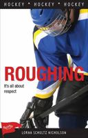 Lorimer Sports Stories (12 Hockey Book Box Set): Roughing 1552775674 Book Cover