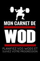 Mon Carnet de WOD: Planifiez vos Entrainements & Analysez vos Performances - 97 pages, 15,24 x 22,86 cm 1081577401 Book Cover