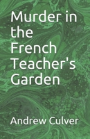 Murder in the French Teacher's Garden B0898YGRQW Book Cover
