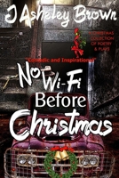 No WIFI Before Christmas 1387404482 Book Cover