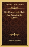 Die Unvertraglichkeit Der Arzneimittel (1907) 1168427606 Book Cover