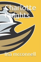 Charlotte Knights B08ZVTSXBL Book Cover