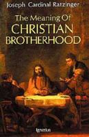 The Meaning of Christian Brotherhood 0898704464 Book Cover