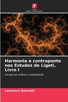Harmonia e contraponto nos Estudos de Ligeti, Livro I (Portuguese Edition) 6209907385 Book Cover