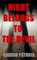Night Belongs to the Devil 153051407X Book Cover