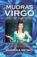 Mudras for Virgo:Yoga for your Hands (Mudras for Astrological Signs 6.) 0615920918 Book Cover