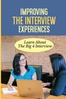 Improving The Interview Experiences: Learn About The Big 4 Interview: Interview Theme B09BGLZ2QP Book Cover