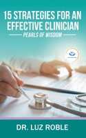 15 Strategies for an Effective Clinician: Pearls of Wisdom B0CB22H48Q Book Cover