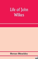 Life of John Wilkes, 9353973112 Book Cover