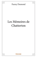 Les Mémoires de Chatterton (French Edition) 2334070688 Book Cover