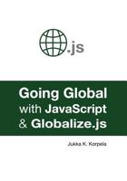 Going Global with JavaScript and Globalize.Js 1618220004 Book Cover