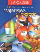 Materiales Y Materia (40 Fantasticos Experimentos) 9702208653 Book Cover