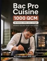 Bac Pro Cuisine : Guide de révision: 1000 QCM officiels: Hygiène, HACCP, traçabilité, stocks et organisation de la production — révision ciblée avec explications détaillées (French Edition) B0HJ2552XK Book Cover