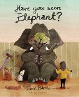 Have You Seen Elephant? 1776570081 Book Cover