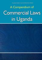 Compendium of Commercial Laws in Uganda 9970023624 Book Cover