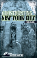 Ghosthunting New York City 1578604486 Book Cover