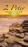 2 Peter: Growing in Christ Amid False Teaching 1664239669 Book Cover