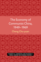 The Economy of Communist China, 1949–1969 0472038397 Book Cover