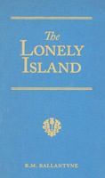 The Lonely Island: The Refuge of the Mutineers 151519034X Book Cover