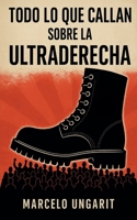 Todo lo que callan sobre la ultraderecha B0FLVC7CTQ Book Cover