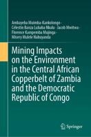 Mining Impacts on the Environment in the Central African Copperbelt of Zambia and the Democratic Republic of Congo 3031967852 Book Cover