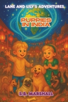 Lane and Lily's Adventures: Puppies in India B0FD7TCFNL Book Cover