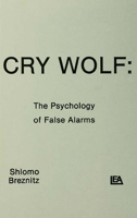 Cry Wolf: The Psychology of False Alarms 0898592968 Book Cover