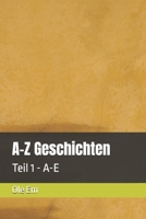 A-Z Geschichten: Teil 1 - A-E (German Edition) B0FCRF6FJ5 Book Cover