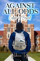 Against All Odds: College and Beyond B0B14R7RFY Book Cover